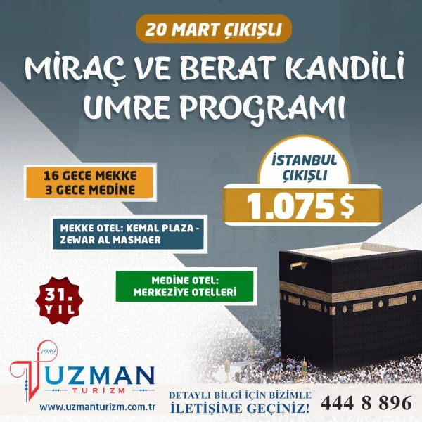 20 GÜNLÜK MİRAÇ VE BERAT KANDİLİ UMRE PROGRAMI 1075 DOLAR