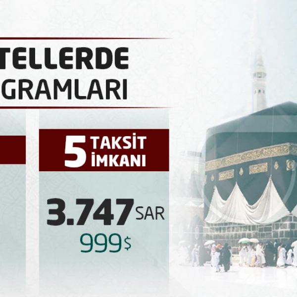 3747 SAR'DAN BAŞLAYAN  5 YILDIZLI KAMPANYALI   PROGRAMLARIMIZ